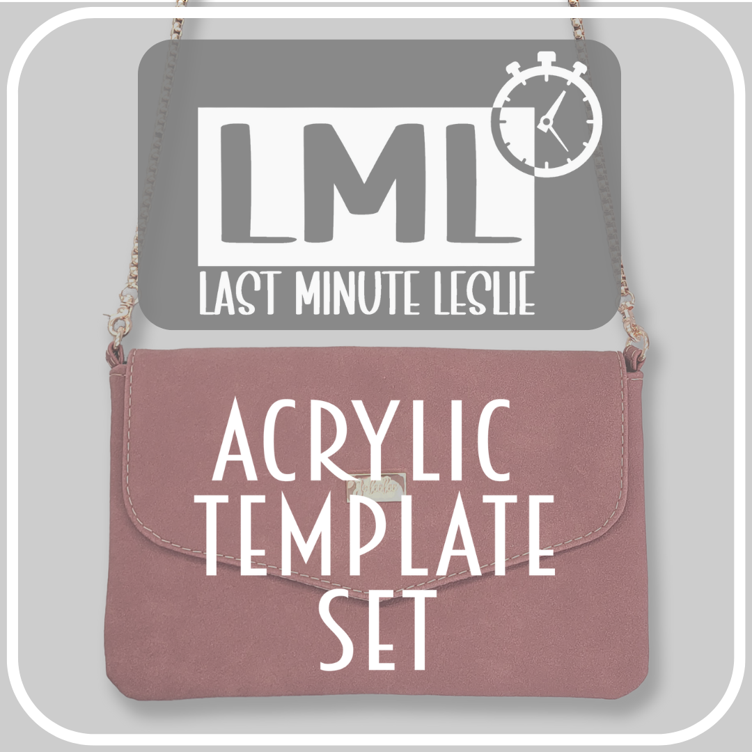 The Last Minute Leslie Acrylic Template Set